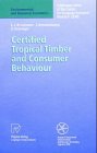 Certified Tropical Timber and Consumer Behaviour: The Impact of a Certification Scheme for Tropical Timber from Sustainable Forest Management on German Demand (Environmental and Resource Economics)