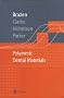 Polymeric Dental Materials (Macromolecular Systems - Materials Approach)