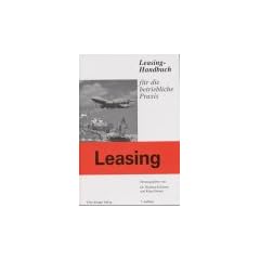 Leasing- Handbuch f�r die betriebliche Praxis