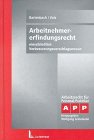 Arbeitnehmererfindungsrecht: Einschliesslich Verbesserungsvorschlagswesen