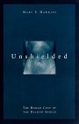 Unshielded: The Human Cost of the Dalkon Shield
