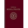 Lutheran Book Of Prayer by  Concordia Pub House