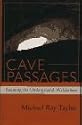 Cave Passages: Roaming the Underground Wilderness