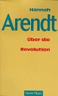 &Uuml;ber die Revolution. - Hannah Arendt