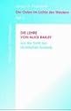 Der Osten im Lichte des Westens, Tl.2, Die Lehre von Alice Bailey aus der Sicht der christlichen Esoterik: TEIL II
