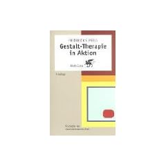 Gestalt-Therapie in Aktion