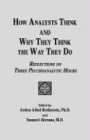 How Analysts Think: Reflections on Three Psychoanalytic Hours