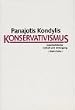 Konservativismus. Geschichtlicher Gehalt und Untergang
