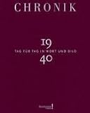 Chronik Jubil�umsband 1940: Tag f�r Tag in Wort und Bild