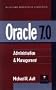 ORACLE 7.0: Administration & Management (Wiley-Qed Enterprise Computing)
