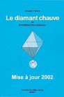 Livres Acupuncture - Le diamant chauve ou la tradition des évidences : Théorie générale de l'énergétique fondée sur le Yi King - Mise à jour 2002