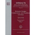 Network Design: Connectivity and Facilities Location : Dimacs... by  DIMACS Workshop on Network Design: Connectivity and Facilities Location 