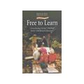Free to Learn: Introducing Steiner Waldorf Early Childhood Education (Early Years Series)