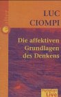 Produkt-Bild: Die affektiven Grundlagen des Denkens, 1 Cassette