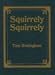 Squirrely, squirrely at Amazon Books: 11WC0TB5KZL._SL75_