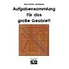 Aufgabensammlung f�r das gro�e Geobrett: Aufgaben f�r den Unterricht als auch Spielvarianten f�r das 5 x 5 Geobrett. Mit L�sungen und Erl�uterungen