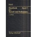 Handbuch des Tunnel- und Stollenbaus, Bd.1, Konstruktionen und Verfahren