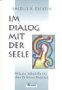 Im Dialog mit der Seele