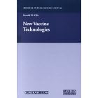 New Vaccine Technologies (Medical Intelligence Unit 26) (Biotechnology Intelligence Unit) by  Ronald W. Ellis