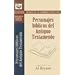 Personajes biblicos del Antiguo Testamento: Old Testament Bible Characters (Bosque/sermon/Portvz) (Spanish Edition)