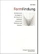 FormFindung. Architektonische Grundlagen f�r den Entwurf von mechanisch vorgespannten Membranen und Seilnetzen.