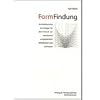 FormFindung. Architektonische Grundlagen f�r den Entwurf von mechanisch vorgespannten Membranen und Seilnetzen.