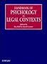 Handbook of Psychology in Legal Contexts