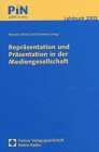 Produkt-Bild: Repr&auml;sentation und Pr&auml;sentation in der Mediengesellschaft