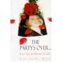 The Party's Over: Life without Leah