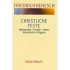 Christliche Feste, Weihnachten, Passion, Ostern, Himmelfahrt, Pfingsten: Bd. II