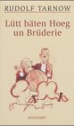 L&uuml;tt b&auml;ten Hoeg un Br&uuml;derie - Rudolf Tarnow