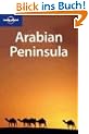 Arabian Peninsula (Lonely Planet Oman, Uae & Arabian Peninsula)