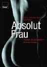 Absolut Frau - Fit bleiben und gut aussehen - die besten Strategien - Rolf-Dieter Hesch, Karin Hertzer