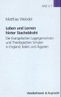 Leben und Lernen hinter Stacheldraht - Matthias Weindel