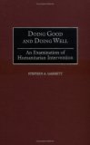 Doing Good and Doing Well: An Examination of Humanitarian Intervention