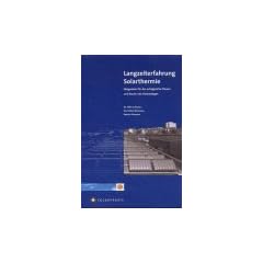 Langzeiterfahrung Solarthermie: Wegweiser f�r das erfolgreiche Planen und Bauen von Solaranlagen
