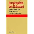 Enzyklop�die des Holocaust. Die Verfolgung und Ermordung der europ�ischen Juden.: 4 Bde.
