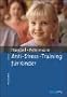 Anti-Stress-Training f�r Kinder (Materialien f�r die klinische Praxis)