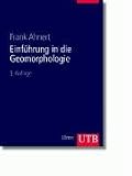 Einf&uuml;hrung in die Geomorphologie - Frank Ahnert