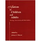 Autism in Children and Adults: Etiology, Assessment, and Intervention (Special Education) by  Johnny L. Matson