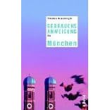 Gebrauchsanweisung für München. (Taschenbuch)