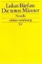 Die toten M�nner: Novelle (edition suhrkamp)