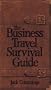 The Business Travel Survival Guide