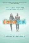 Digital Soul: Intelligent Machines and Human Values