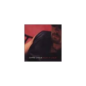 Play It Loud by Chris Cagle (Audio CD - 2000)