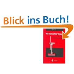 Windkraftanlagen: Grundlagen, Technik, Einsatz, Wirtschaftlichkeit