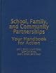 School, Family, and Community Partnerships: Your Handbook for Action, Second Edition