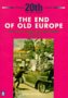 The End of Old Europe: the Causes of the First World War, 1914-18 (Longman Twentieth Century History Series)