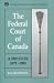 Book The Federal Court of Canada: A History, 1875-1992 (Osgoode Society for Canadian Legal History)