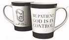 Be Patient Coffee Mug by Lessin Roy
